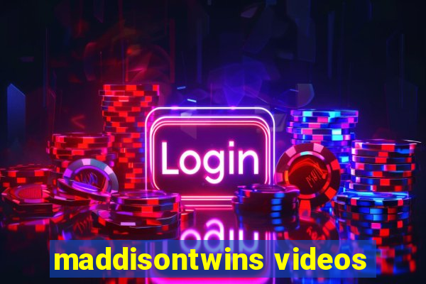 maddisontwins videos